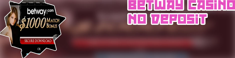 Betway casino no deposit bonus