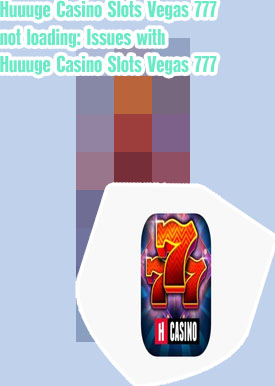 Huuuge casino app